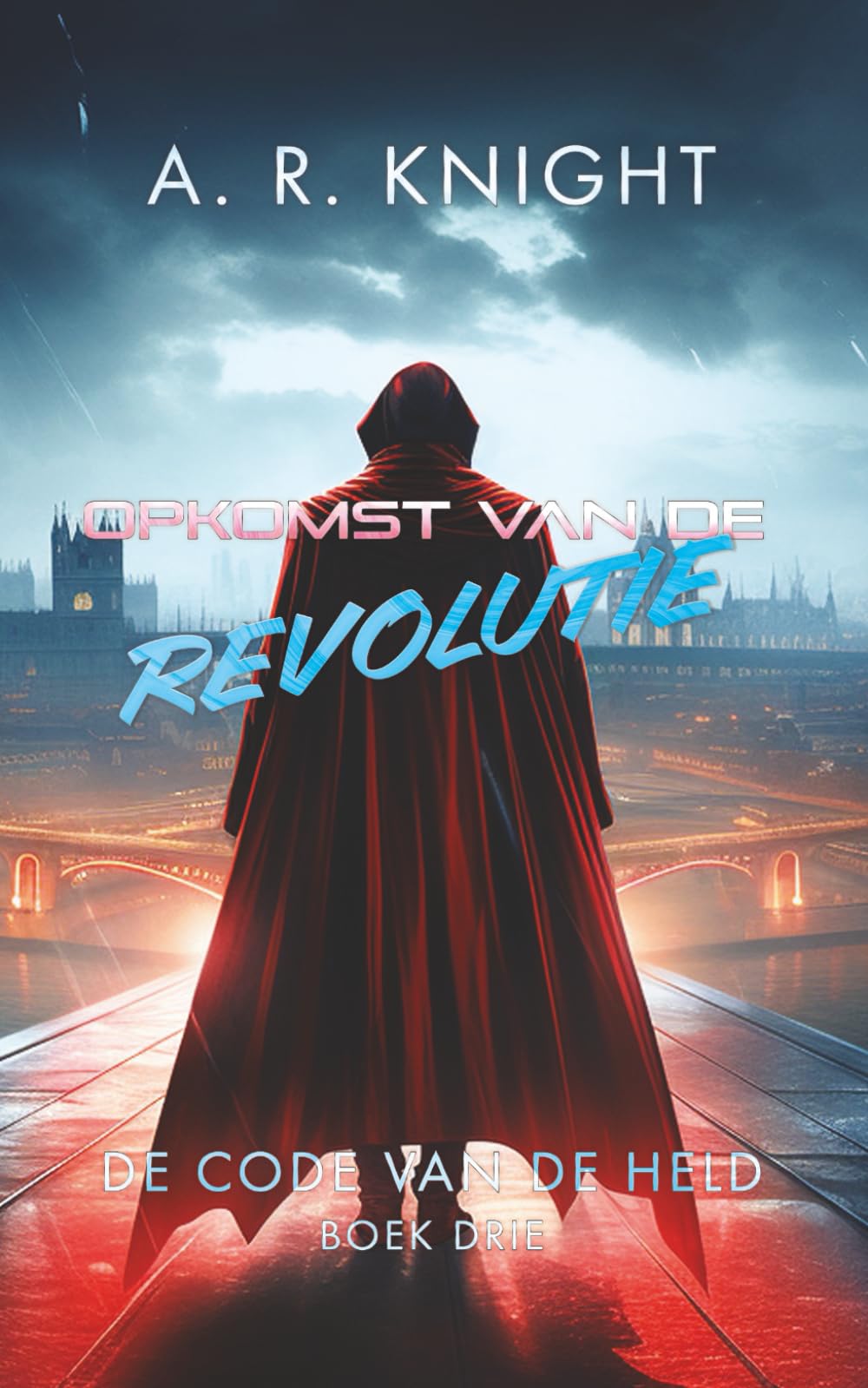 Opkomst van de Revolutie (De code van de held)