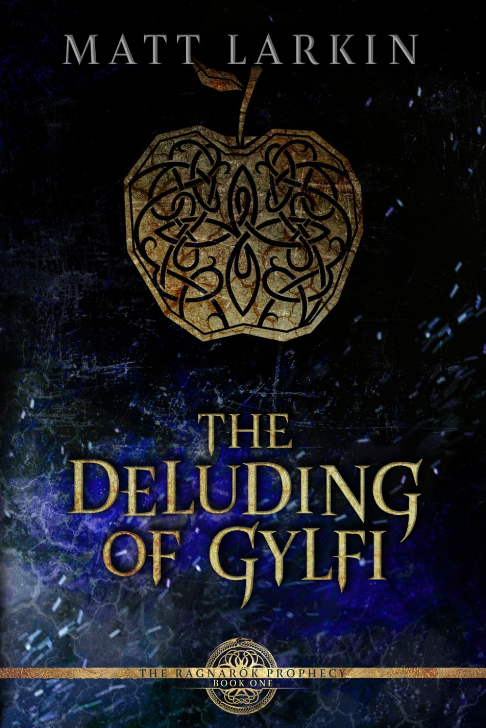 The Deluding of Gylfi: A fantasy retelling of Norse mythology (The Ragnarök Prophecy)