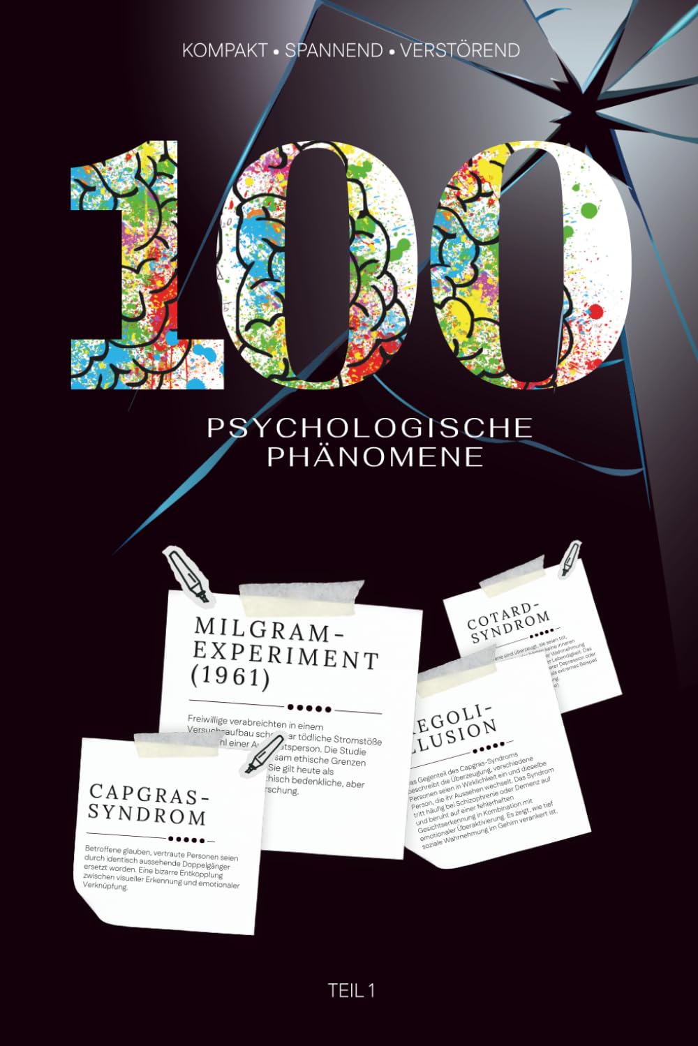 DIE DUNKLE PSYCHE: 100 psychologische Phänomene, die unsere Realität hinterfragen – Wissen, das unter die Haut geht (PSYCHO: Die dunkle Psyche – Band 1 - 4)