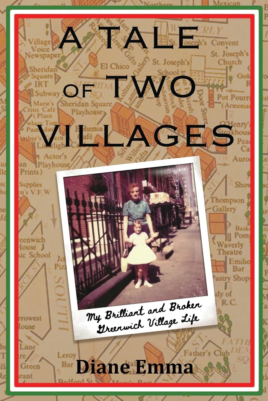 A Tale of Two Villages: My Brilliant and Broken Greenwich Village Life