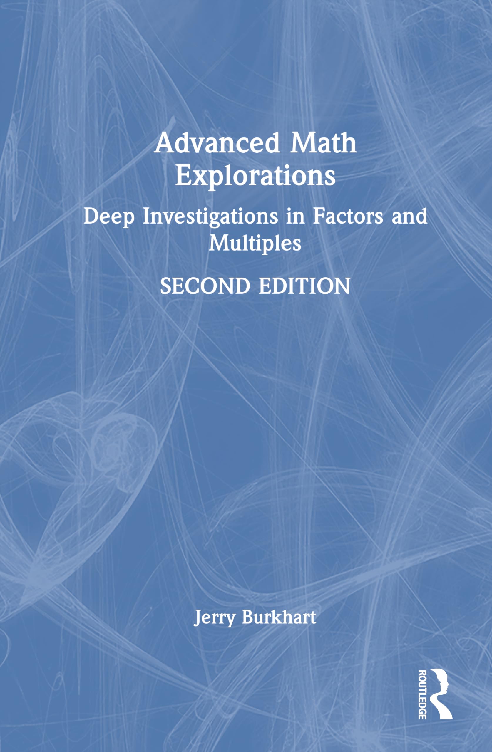 Advanced Math Explorations: Deep Investigations in Factors and Multiples