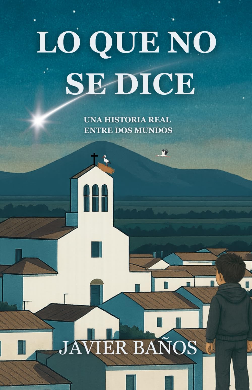 LO QUE NO SE DICE: Una historia real entre dos mundos