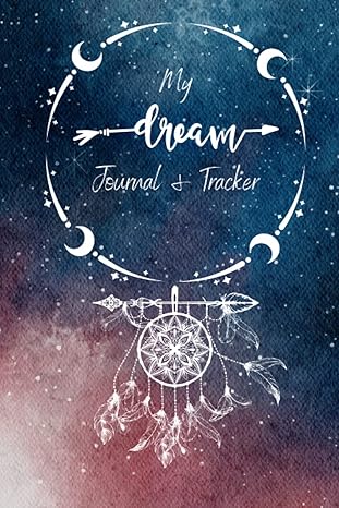 Dream Journal and Tracker for Adults and Teenagers: Diary to Track Dreams, Interpretations, Thoughts and Emotions. Gift for Women, Men and Girls