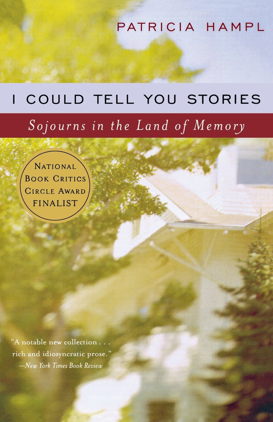 I Could Tell You Stories – Sojourns in the Land of Memory