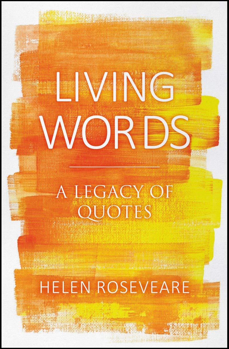 Living Words: A Legacy of Quotes by Helen Roseveare HARDBACK 9781527102958