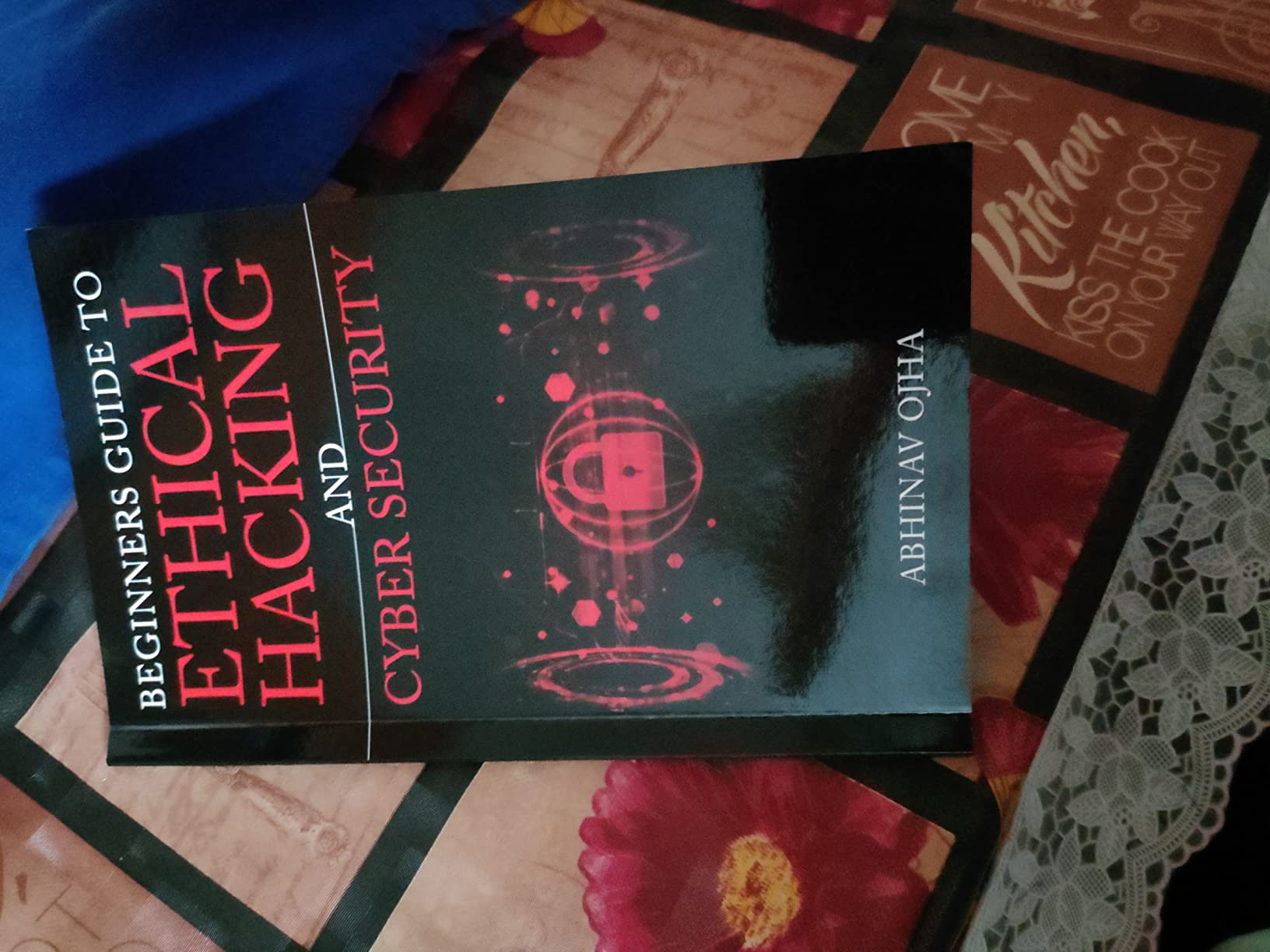 Beginners Guide To Ethical Hacking and Cyber Security eBook : Ojha ...
