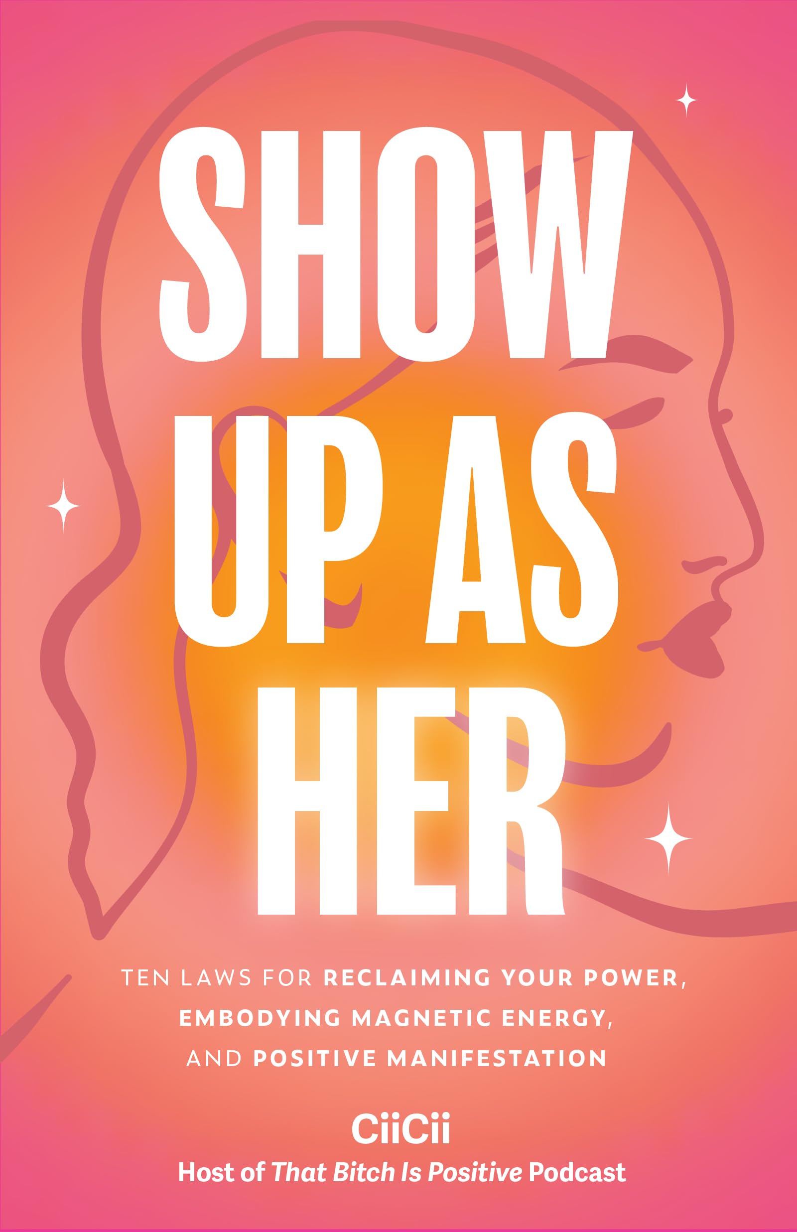 Show Up as Her CiiCii Ten Laws Paperback Self Help Manifestation Growth