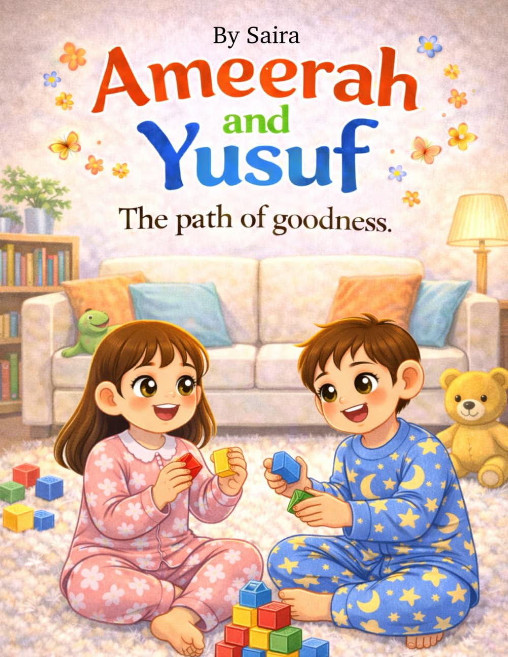 Ameerah and Yusuf : The path of goodness (Ameerah and Yusuf's Islamic Adventures)