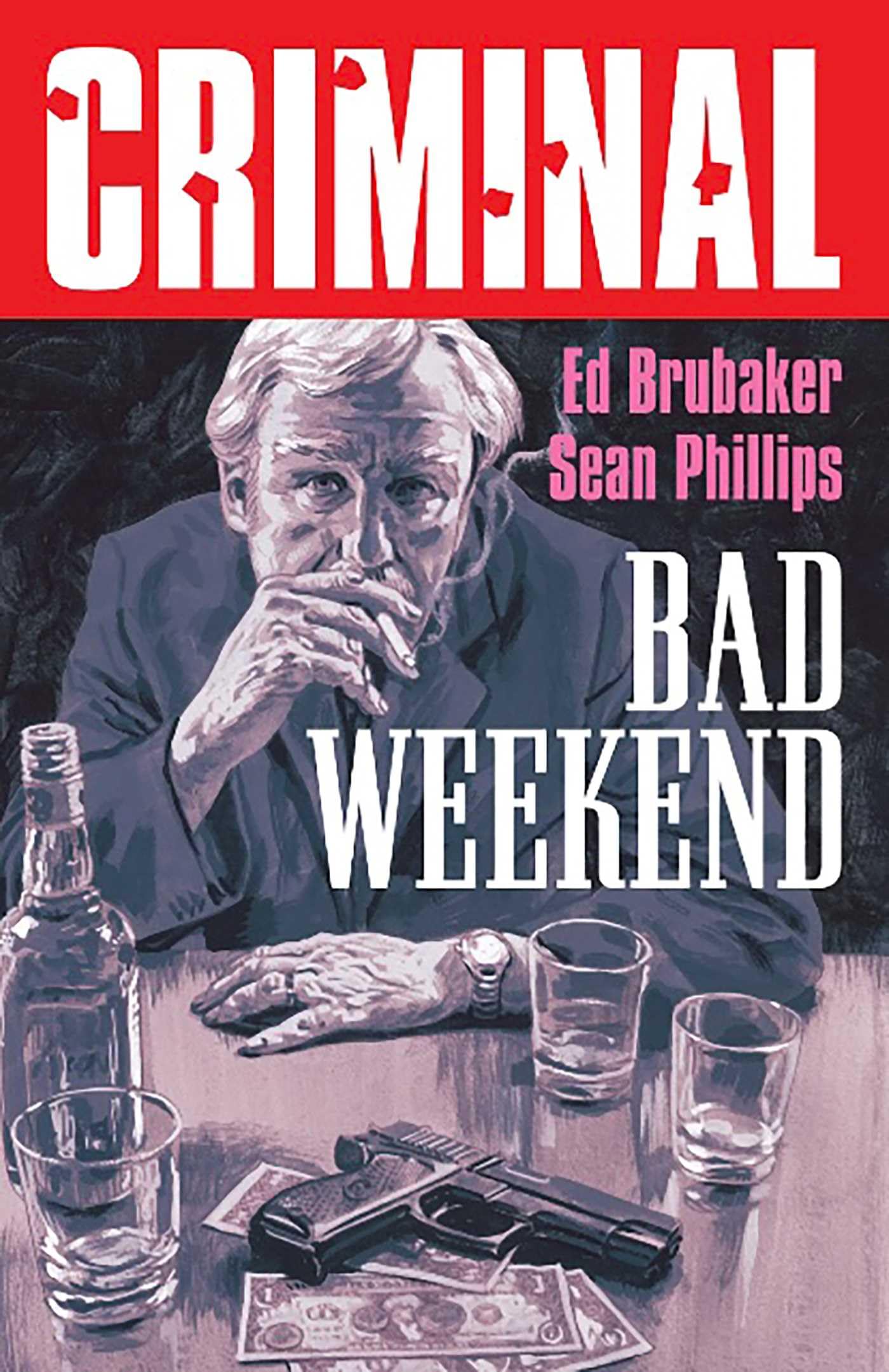 Criminal Volume 9: Bad Weekend (New Edition) by Ed Brubaker (Paperback Book)