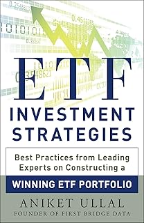 ETF Investment Strategies: Best Practices from Leading Experts on Constructing a Winning ETF Portfolio (English Edition)