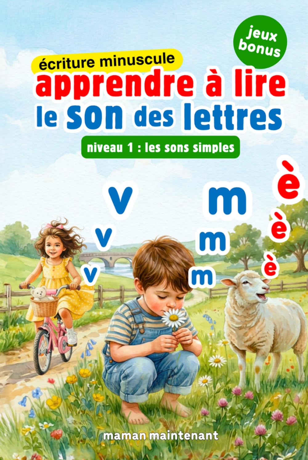 APPRENDRE À LIRE LE SON DES LETTRES *ÉCRITURE MINUSCULE*: Livre Éducatif Illustré de Première Lecture des Sons Complexes Et Syllabes Montessori pour ... dès 3 Ans, Maternelle, Grande Section ou CP