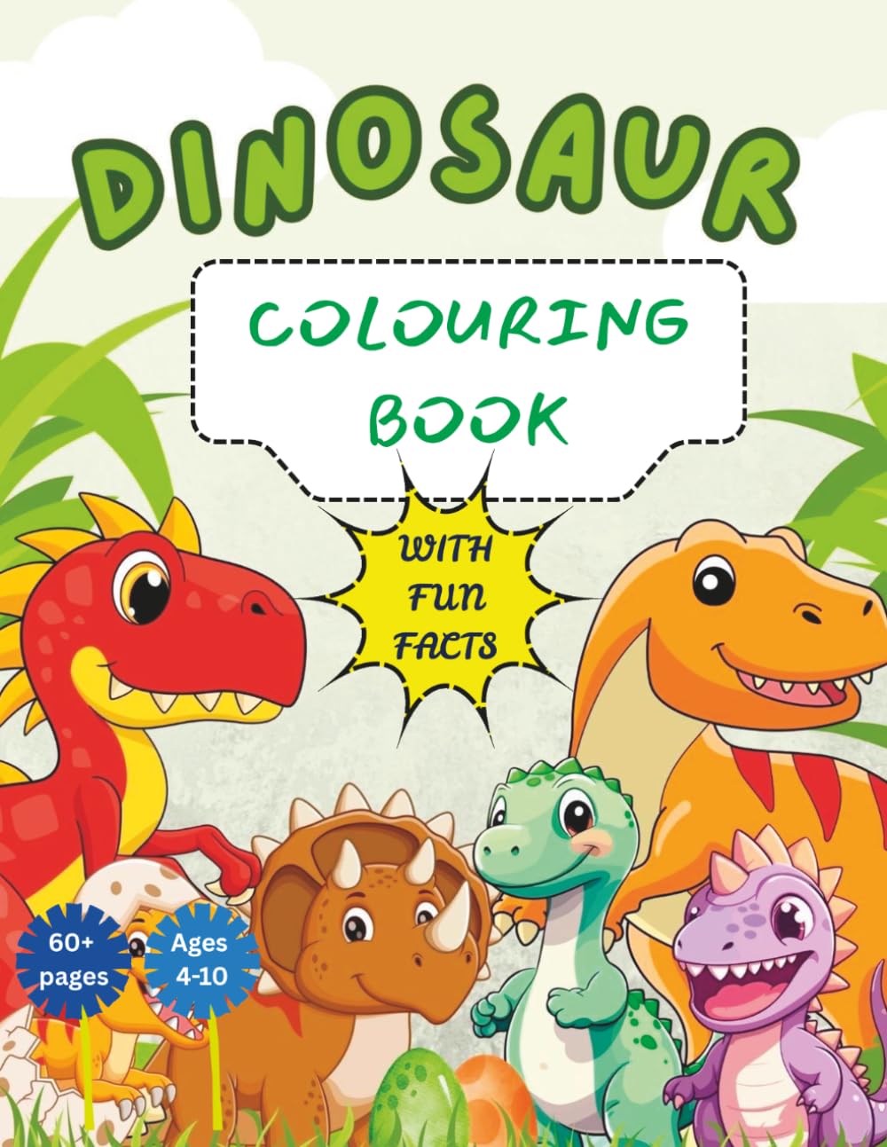 Dinosaur Colouring Book with Fun Facts for Kids: Fun Colouring Pages with Dinosaurs for Children Ages 4-10