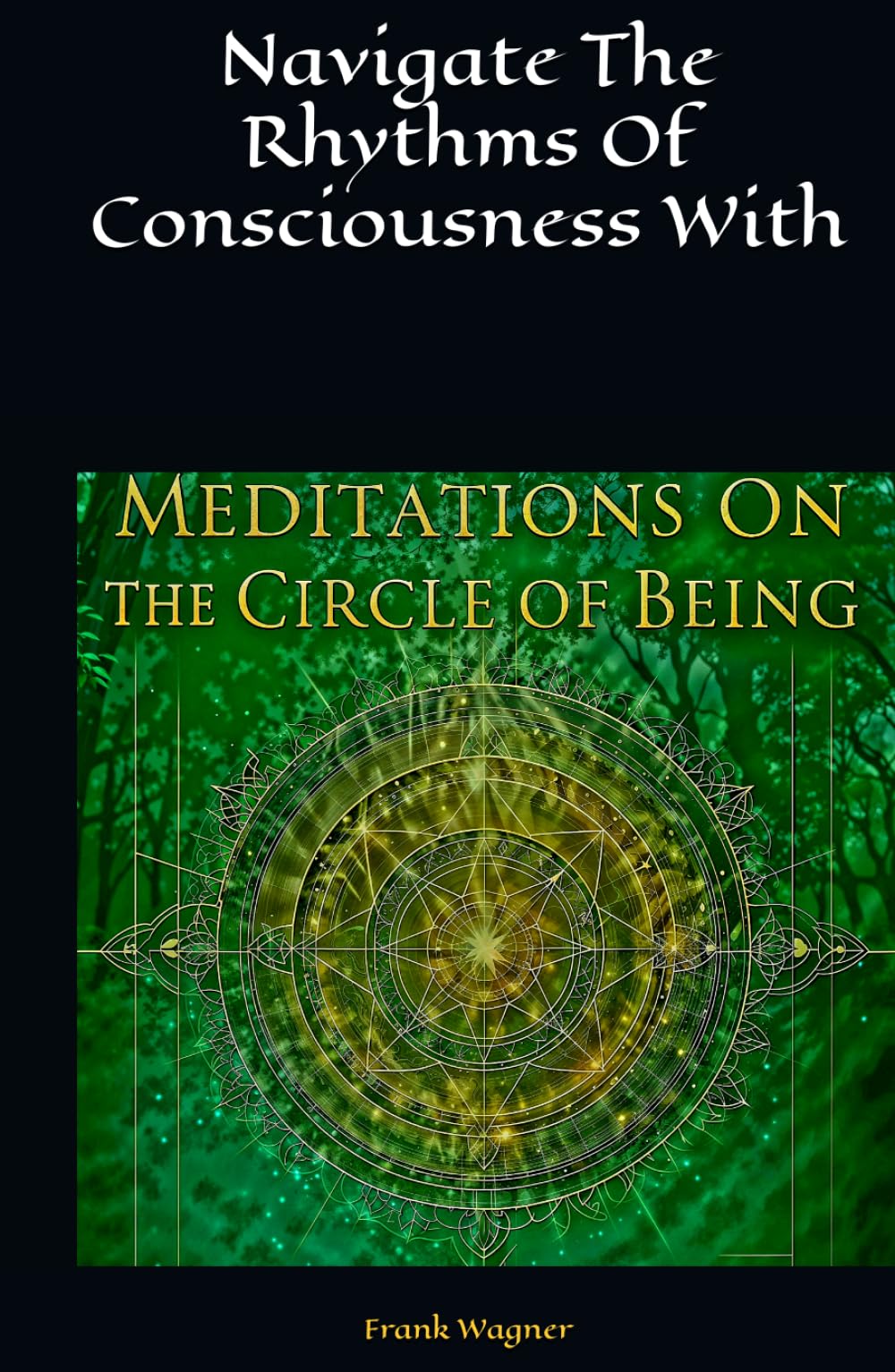 Meditations On The Circle Of Being