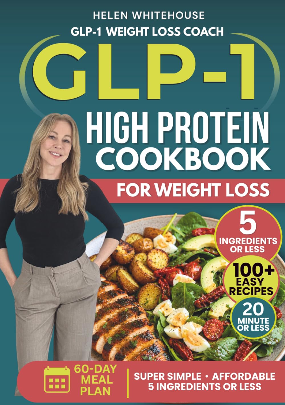 The GLP-1 High Protein Cookbook: Easy High-Protein Recipes to Maximise Fat Loss, Preserve Muscle, Reduce Side Effects and Support Long-Term Results on GLP-1