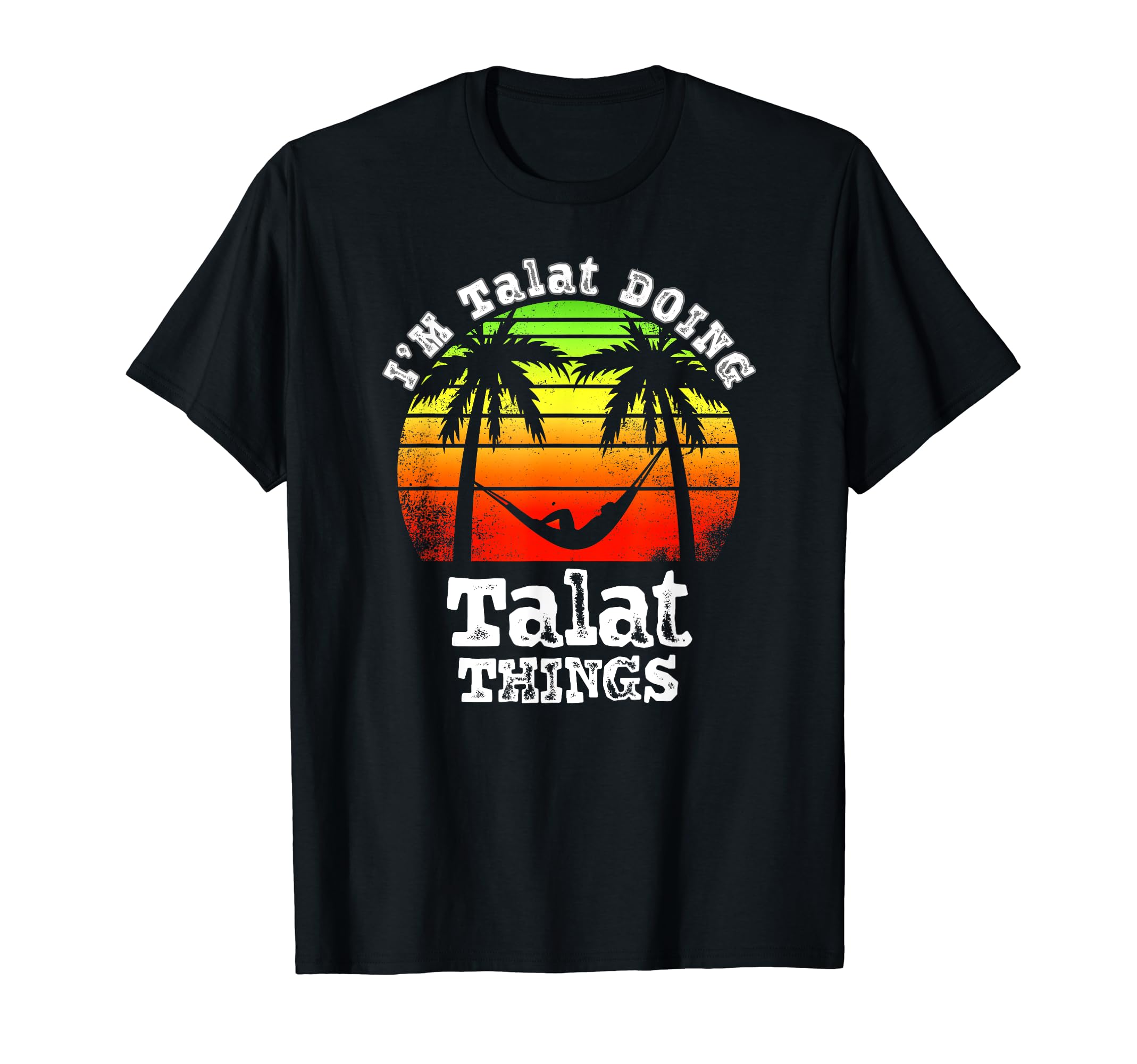 I'm Talat Doing Talat Things Asian Names Retro Sunset T-Shirt