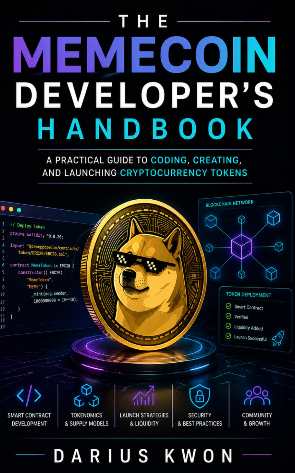 The Memecoin Developer’s Handbook: A Practical Guide to Coding, Creating, and Launching Cryptocurrency Tokens