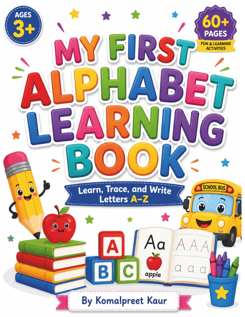 My First Alphabet Learning Book: Learn, Trace, and Write Letters A–Z (My First Learning Book Series)