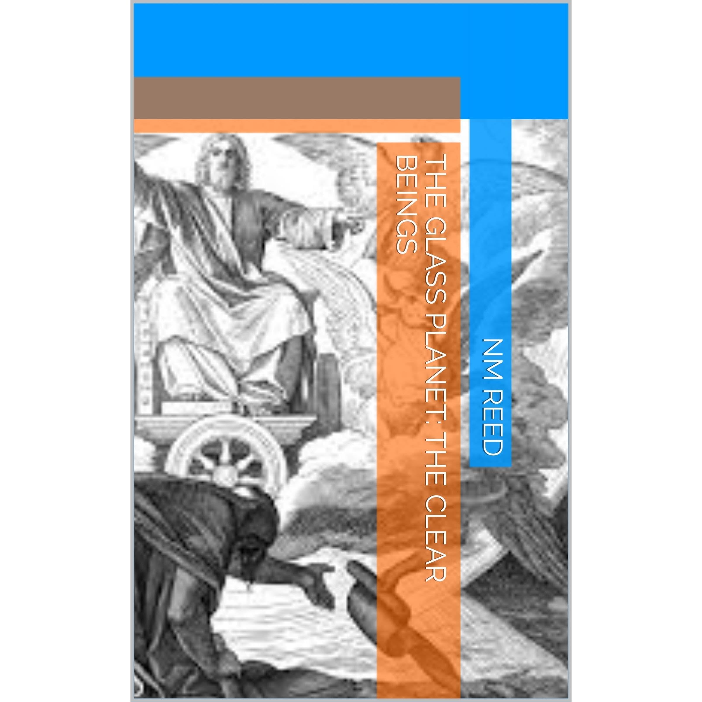 The Glass Planet: The Clear Beings