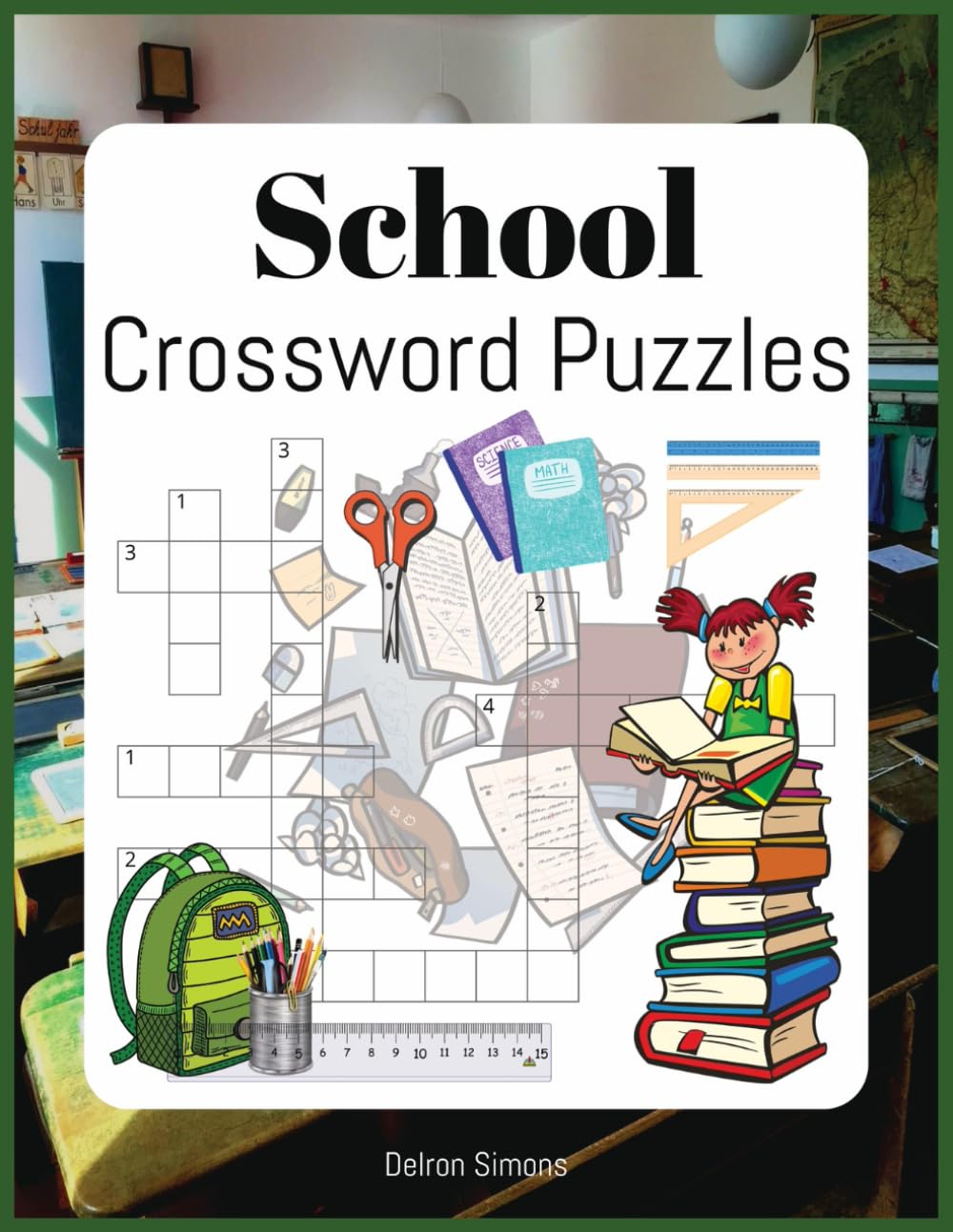School Crossword Puzzles: Crossword Puzzles with Easy to Read Print about School, School Sports, School Subjects and more | 8,5x11 inches, 120 pages | 50+ Puzzles