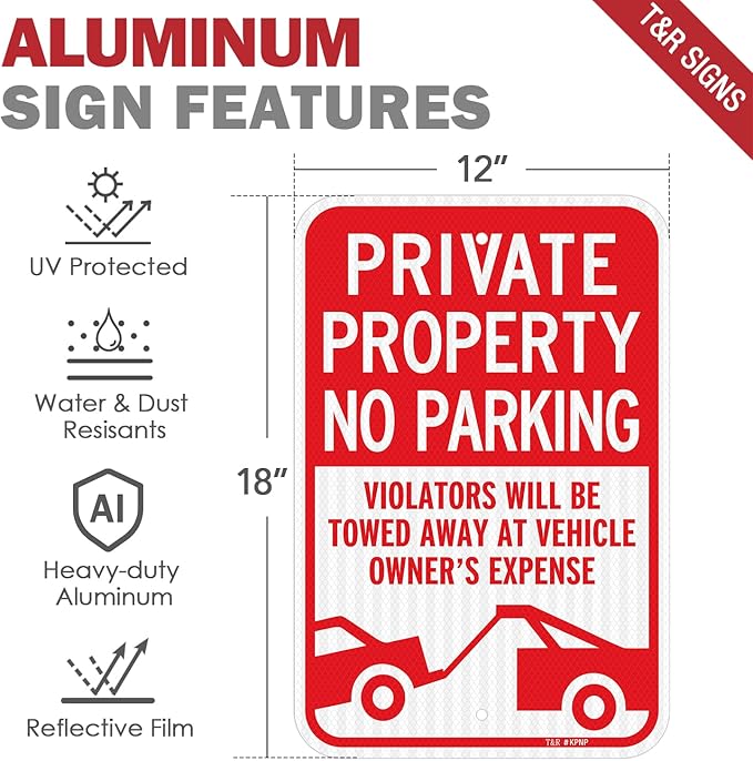 T&R (2 Pack) Large Private Property No Parking Sign, Violators Will Be Towed Away at Vehicle Owner's Expense Sign, 18" x 12" Engineer Grade Reflective Sheeting, Rust Free Aluminum, Waterproof, Fade Resistant, 2 Pre-drilled Holes