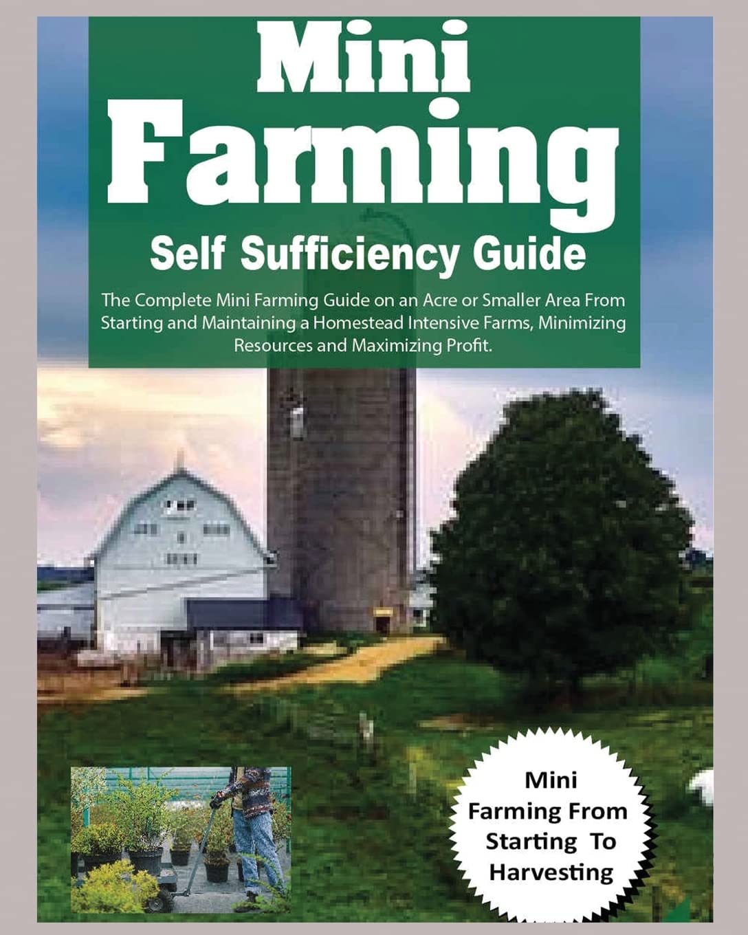 Mini Farming Book Snapklik.com : Mini Farming Self Sufficiency Guide: The Complete Mini ...