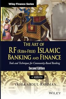 The Art of RF (Riba-Free) Islamic Banking and Finance: Tools and Techniques for Community-Based Banking (Wiley Finance)