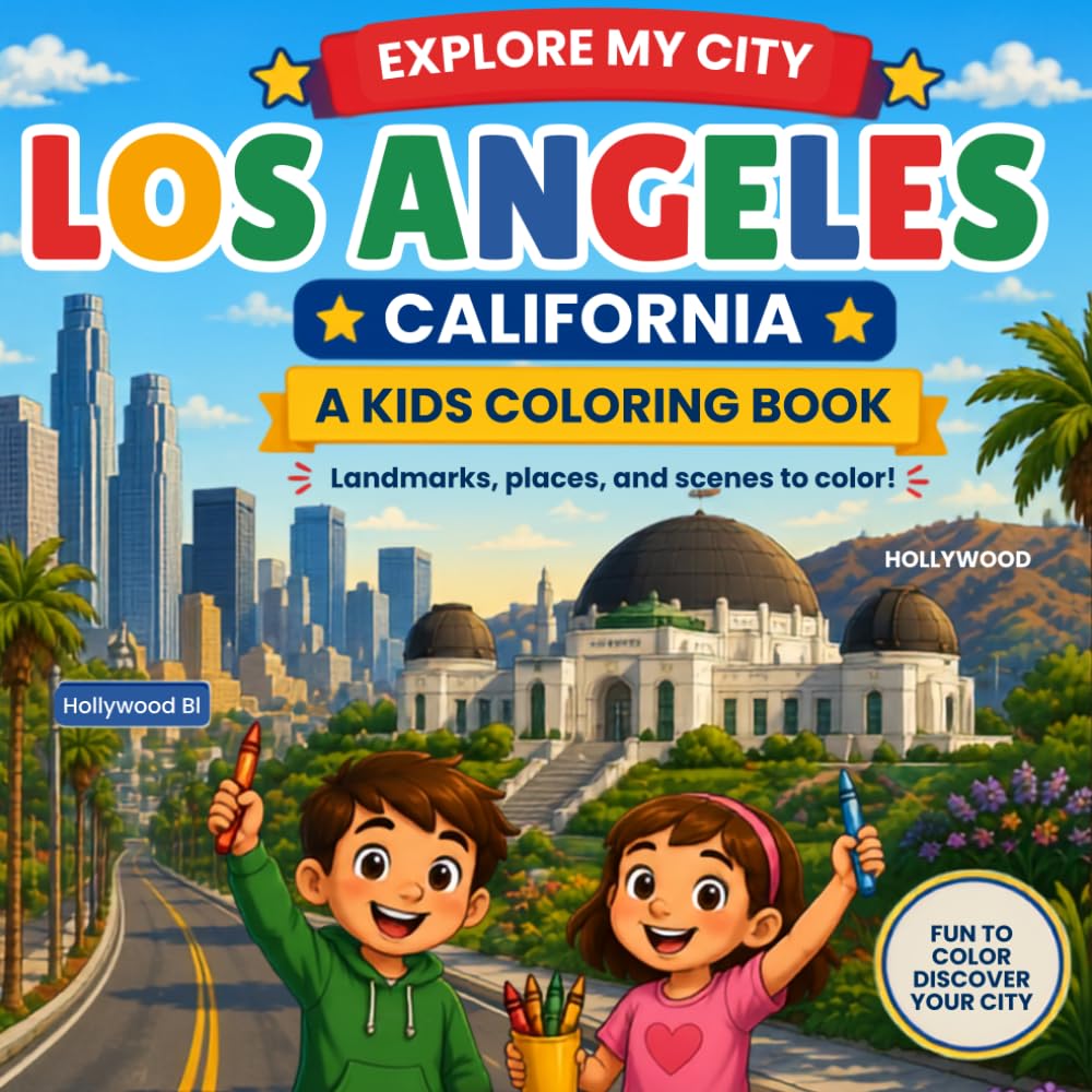 Explore My City: Los Angeles, California Coloring Book: Landmarks, Places, and City Scenes to Color (Explore My City Coloring Books)