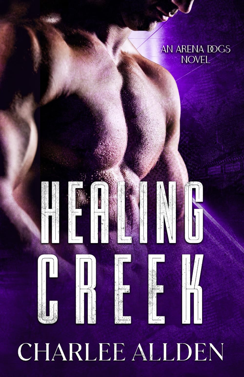 Healing Creek (Arena Dogs)