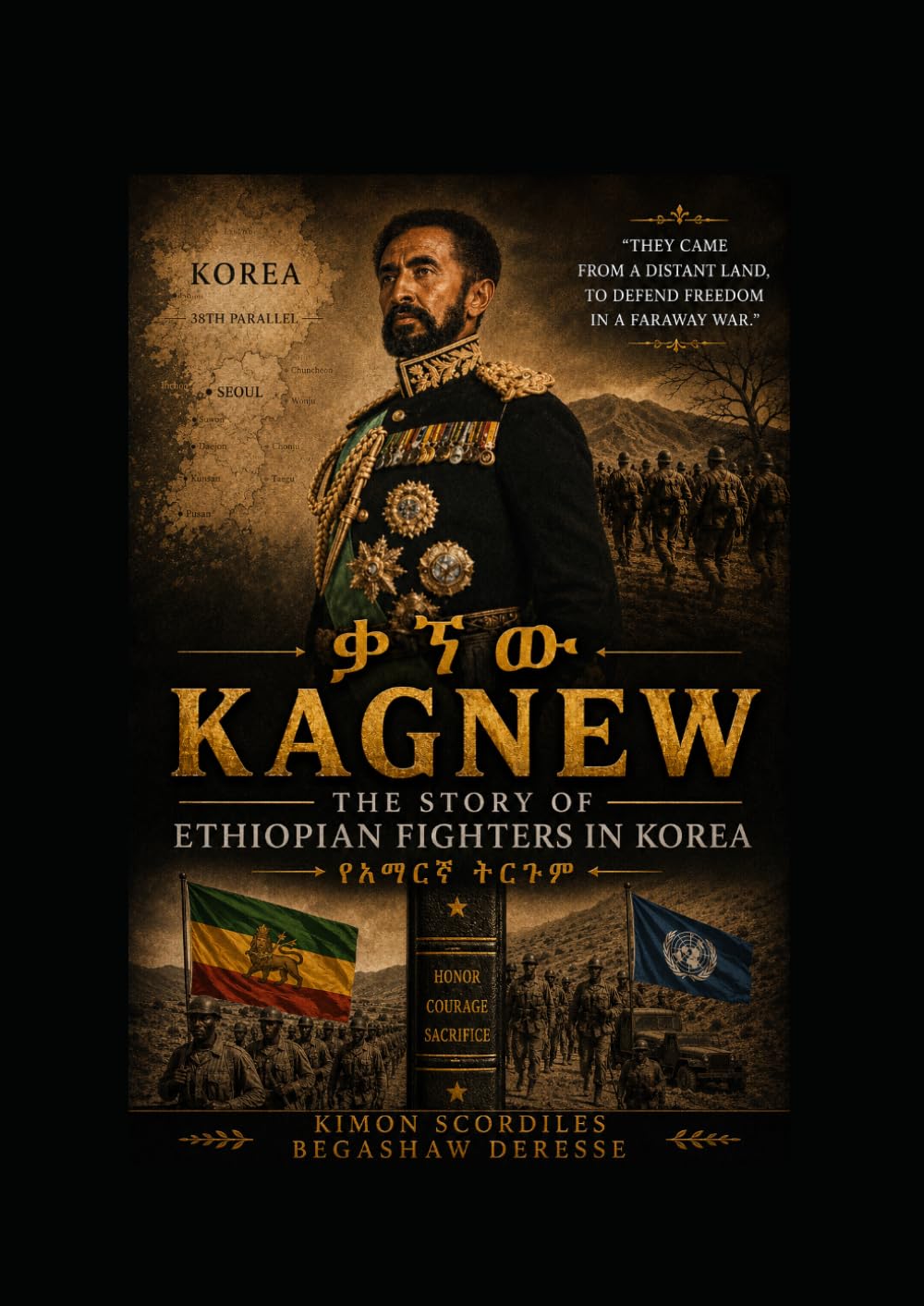 Kagnew, The Story of Ethipian Fighters in Korea, English edition with Amharic content.: written in Amharic