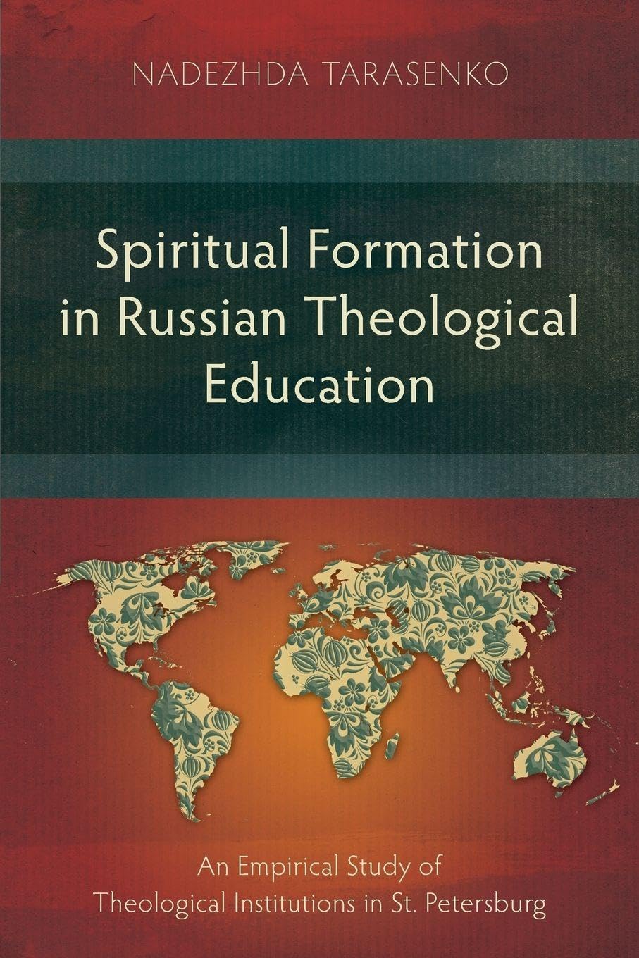 Spiritual Formation in Russian Theological Education: An Empirical Study of Theological Institutions in St. Petersburg (Studies in Education)