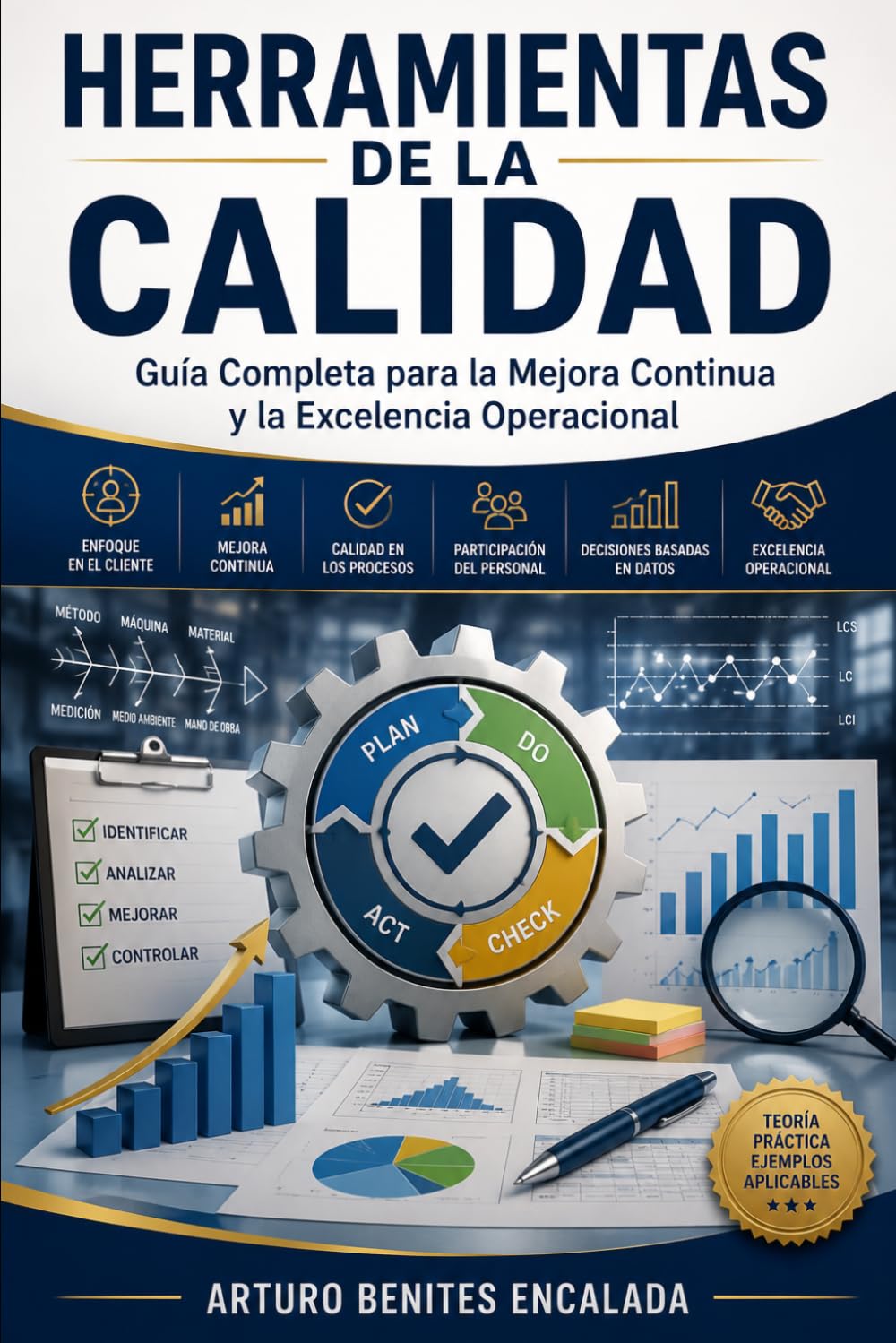 HERRAMIENTAS DE LA CALIDAD: Guía Completa para la Mejora Continua y la Excelencia Operacional