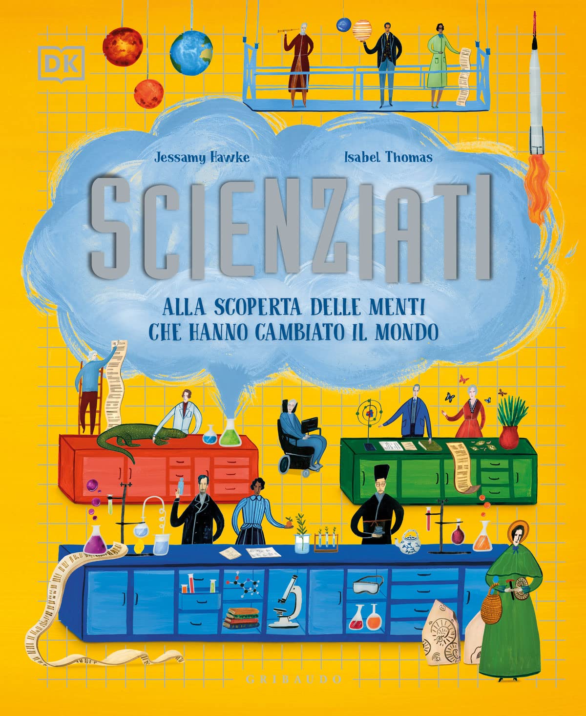 Scienziati. Alla Scoperta Delle Menti Che Hanno Cambiato Il Mondo - 4