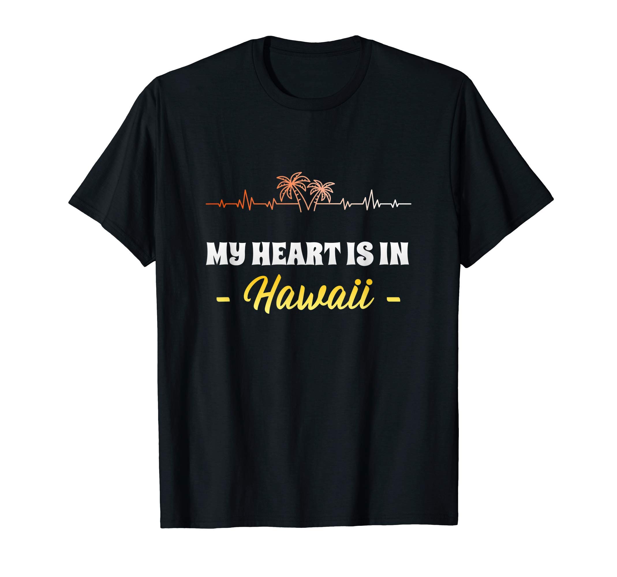 My Heart Is In Hawaii - Hawaiian Heartbeat T-Shirt