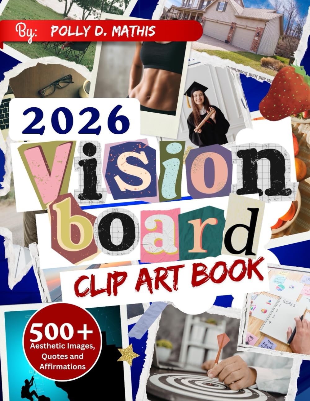 2026 Vision Board Clip Art Book: Using Clip Art to Visualize, Manifest, and Achieve Your Goals (Vision For Goals Series)