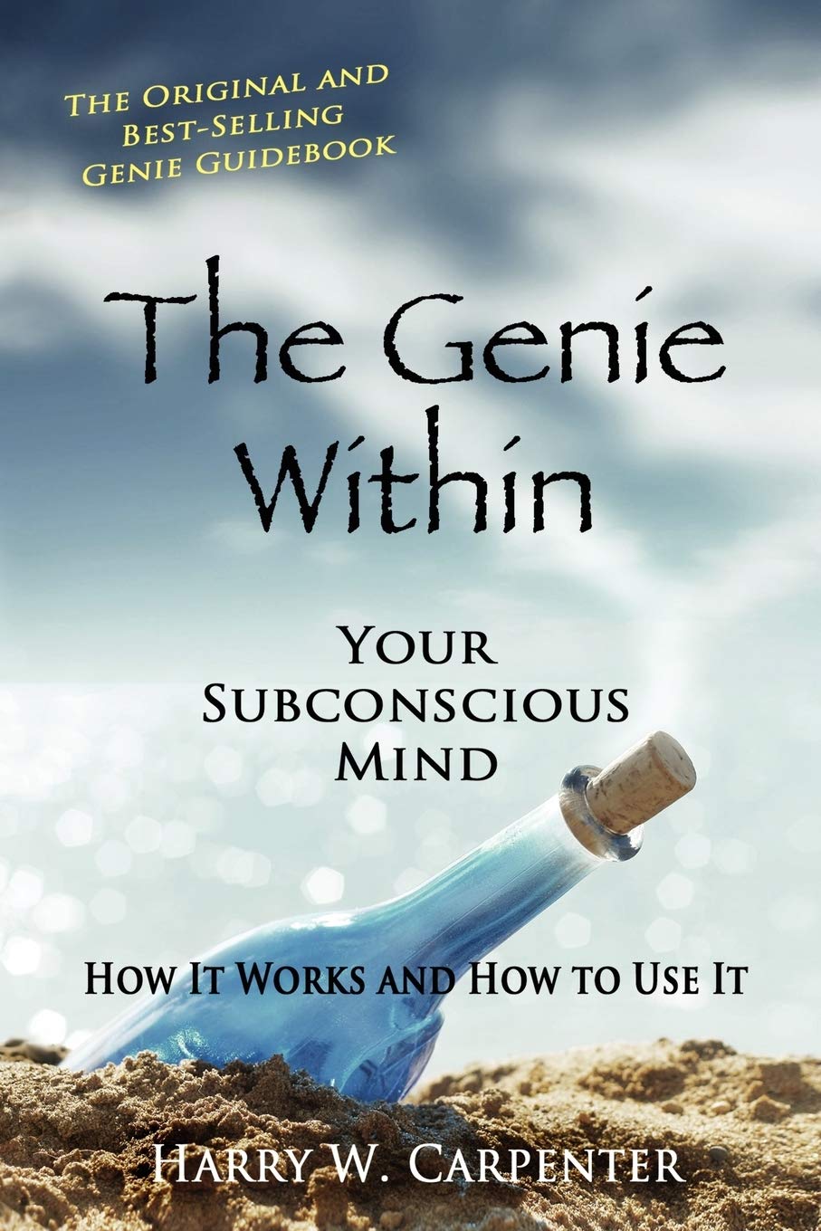 The Genie Within: Your Subconscious Mind - How it Works and How to Use it