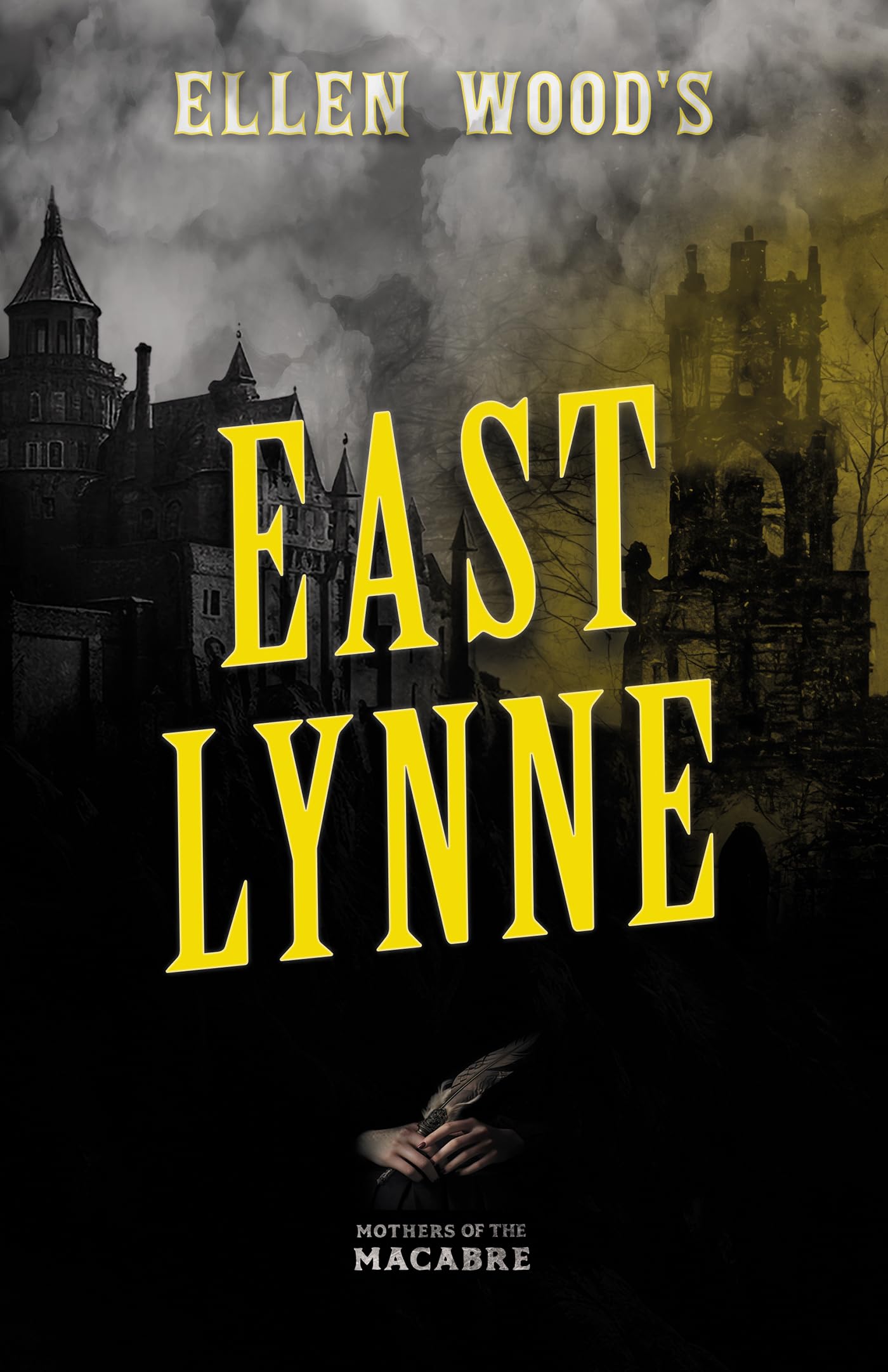 Ellen Wood's East Lynne (Mothers of the Macabre)