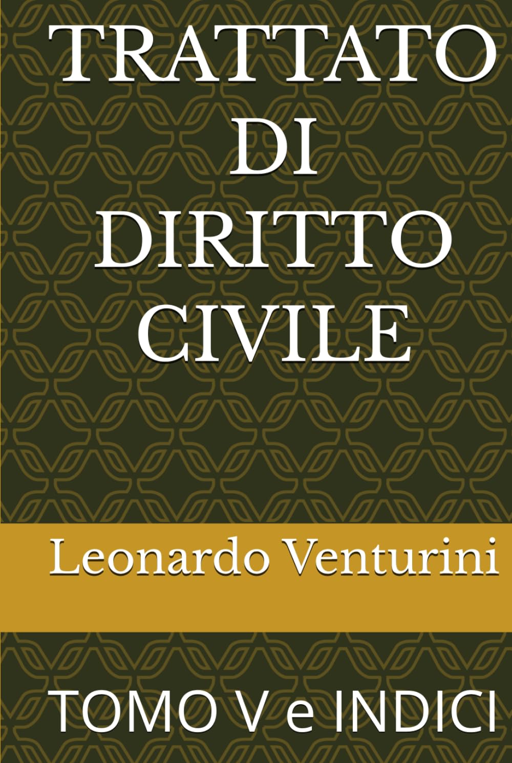 TRATTATO DI DIRITTO CIVILE: TOMO V e INDICI
