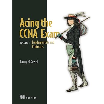 Acing the CCNA Exam Volume 1 Fundamentals and Protocols