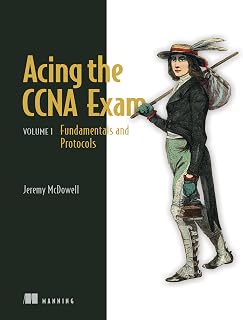 Acing the CCNA Exam, Volume 1: Fundamentals and Protocols (1)