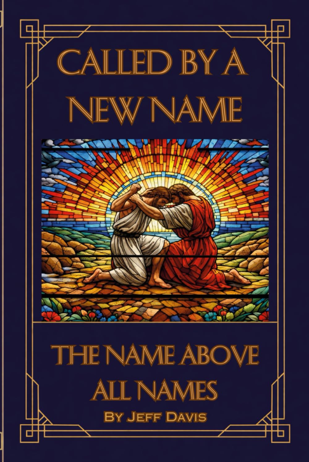 Called By A New Name: The Name Above All Names