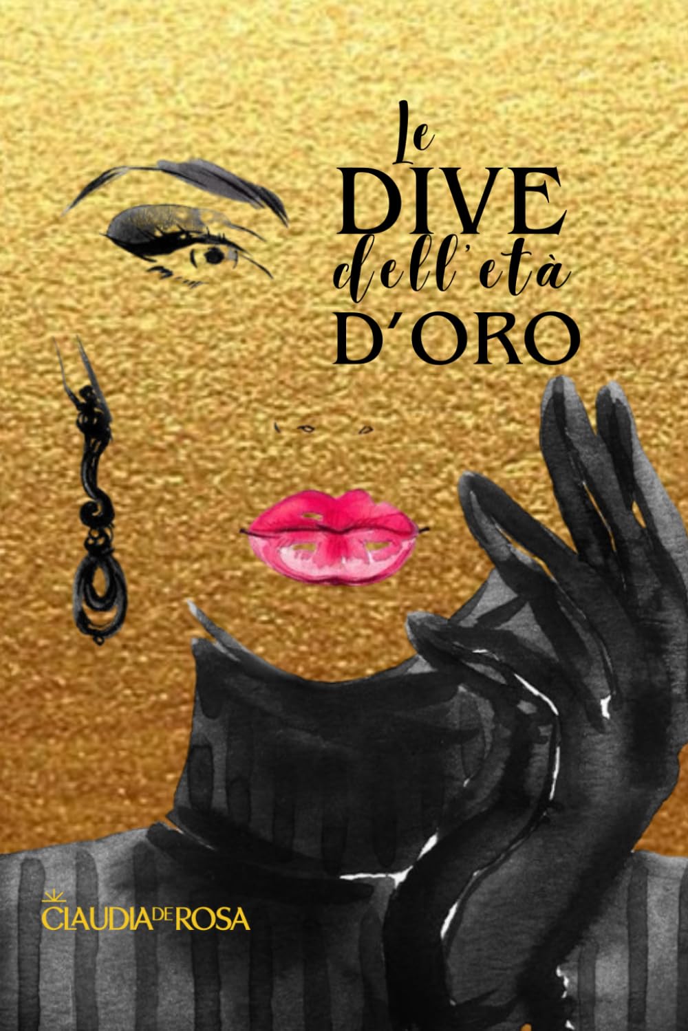 Le Dive dell'Età d'Oro anthologie actrices italiennes et cinéma hollywoodien