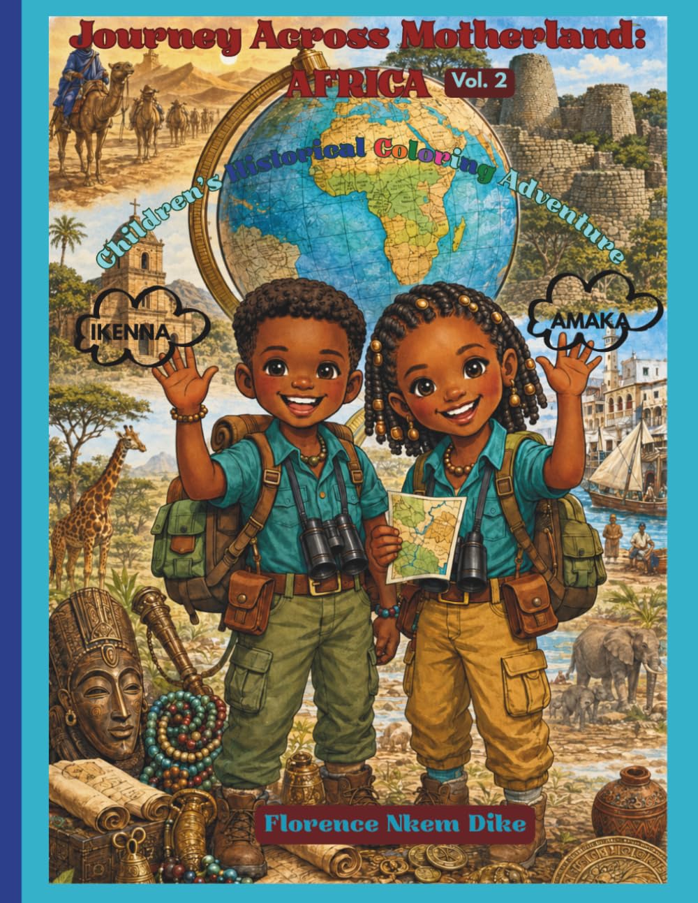 Journey Across Motherland: AFRICA: Children’s Historical Coloring Adventure