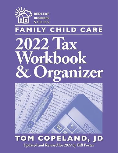 Family Child Care 2022 Tax Workbook and Organizer (Redleaf Business Series)