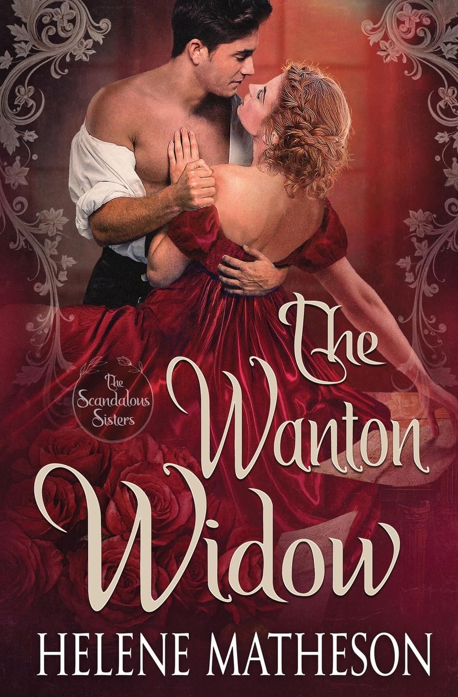The Wanton Widow: 3 (Scandalous Sisters)