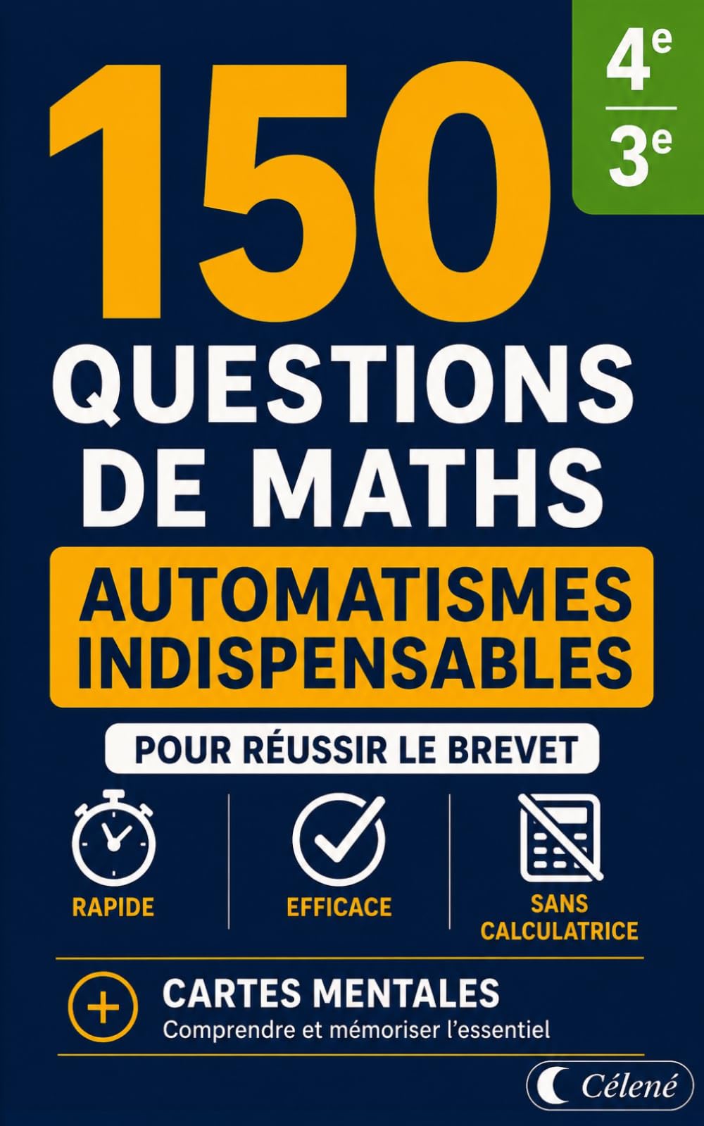 Brevet de mathématiques (3e – DNB) – Automatismes indispensables: 150 questions et cartes mentales en couleurs pour réussir l'épreuve d'automatismes du Brevet (Nombres et calculs)