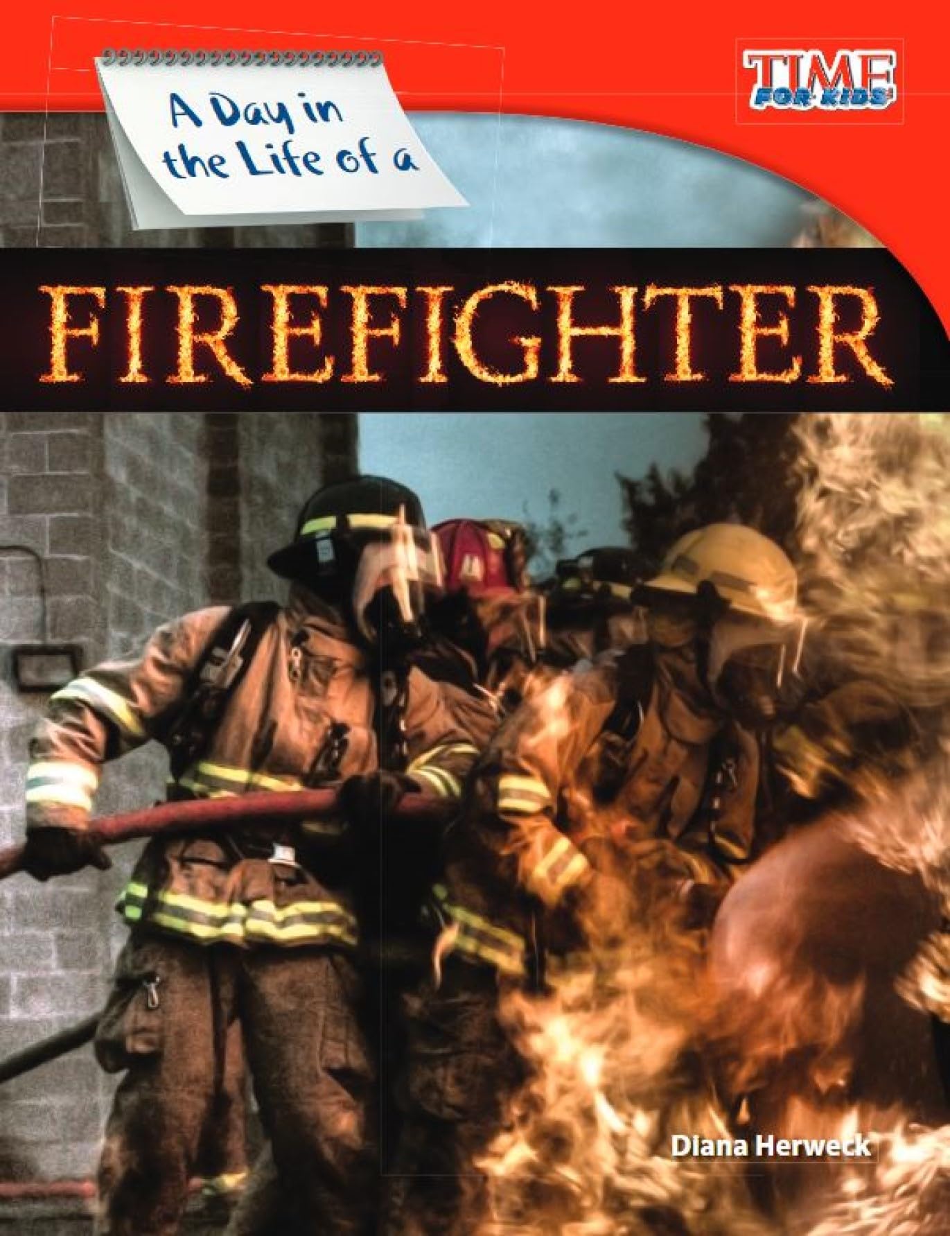 A Day in the Life of a Firefighter: Informational Text (TIME FOR KIDS®: Informational Text)