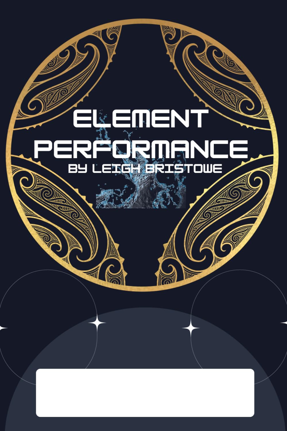 Element Performance by Leigh Bristowe: Water      Paperback – March 27, 2026