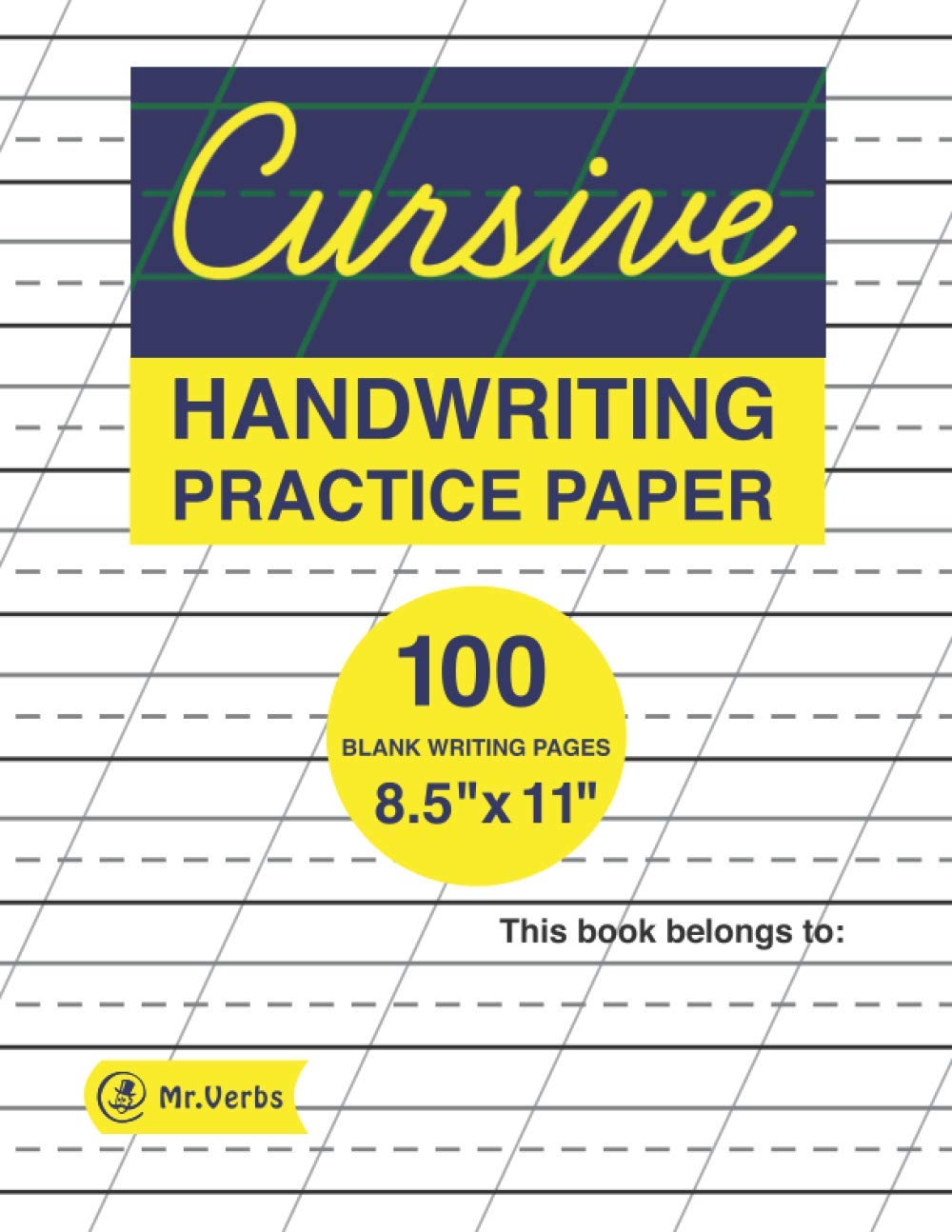 Cursive Handwriting Practice Paper with Angled Vertical Guides 100 Blank Writing White Pages 8.5"x11" Notebook for Grades 1-5, Age 6-10 | Cursive ... | Beginning Cursive Handwriting Workbooks