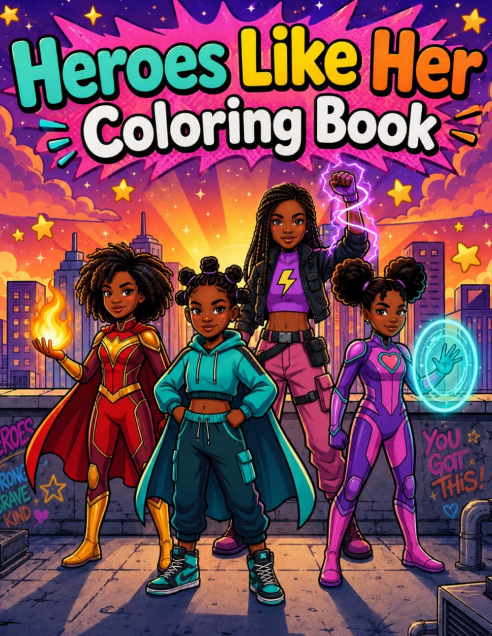 Heroes Like Her: Black Girl Superhero Coloring Book: Black Kid Coloring Book, Black Book for Kids, Black Women Coloring Book, Beautiful Coloring Book with Brave Black Characters and Fun Action Pages
