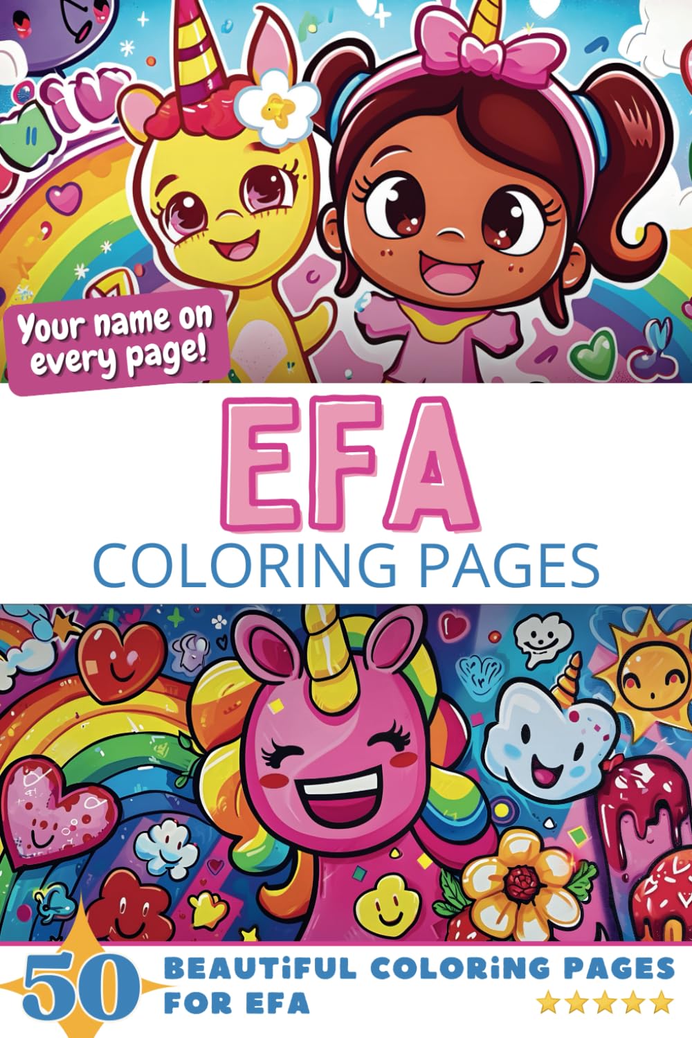 Efa Coloring Pages: Wow-Effect! Your name on every page - Efa coloring book - 6x9" - 50x Efa coloring page - Fantastic Gift